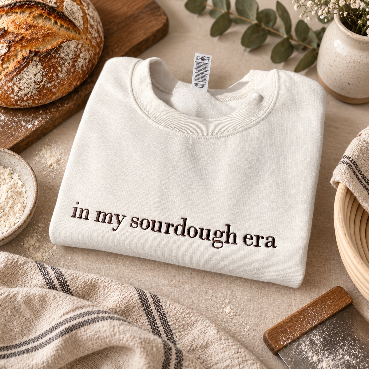 In My Sourdough Era - Embroidered Apparel